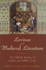 Ann W. (EDT) Astell, Ann W. Astell, J. A. Jackson - Levinas and Medieval Literature
