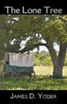 James Yoder, James D. Yoder - The Lone Tree