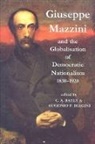 C. A. (EDT)/ Biagini Bayly, C. A. Bayly, C. A. (Vere Harmsworth Professor of Imperial and Naval History Bayly, Christopher Alan Bayly, Bayly C. A., E. F. Biagini... - Giuseppe Mazzini and the Globalisation of Democratic Nationalism,