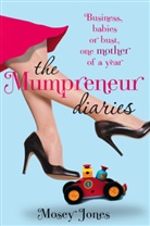 Mosey Jones, Jones Mosey - Mumpreneur Diaries