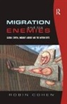 Robin Cohen, Robin Cohen - Migration and Its Enemies