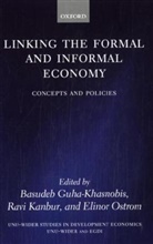 Guha-Khasnobis, Basudeb Guha-Khasnobis, Basudeb (EDT)/ Kanbur Guha-Khasnobis, Basudeb Guha-Khasnobis, Ravi Kanbur, Elinor Ostrom... - Linking the Formal And Informal Economy