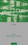 Roderick M. Kramer, Roderick M. (EDT) Kramer, Roderick M. Kramer, Roderick M. (William R. Kimball Professor of Organizational Behavior Kramer - Organizational Trust