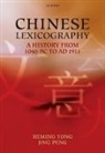 Jing Peng, Peng Jing, Heming Yong, Heming/ Peng Yong, Yong Heming - Chinese Lexicography