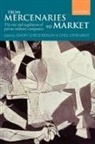 Simon (EDT)/ Lehnardt Chesterman, Simon Chesterman, Chesterman Simon, Chia Lehnardt, Lehnardt Chia - From Mercenaries to Market