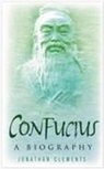 Jonathan Clements - Confucius