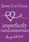 Janey L. Grace, Janey Lee Grace, Janey Lee Grace - Imperfectly Natural Woman