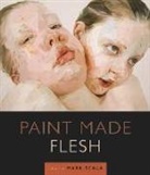 Mark W. Scala, Mark Scala, Mark W. Scala - Paint Made Flesh