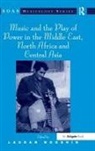 Laudan Nooshin, Laudan Nooshin, Nooshin Laudan - MUSIC AND PLAY OF POWER IN MIDDL