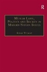 Ihsan Yilmaz, Yilmaz Ihsan - Muslim Laws, Politics and Society in Modern Nation States