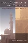 Ian Richard Netton, Ian Richard (Sharjah Professor of Islamic Studies Netton, Raymond Tallis - Islam, Christianity and Tradition