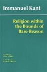 Immanuel Kant, Immanuel Kant - Religion Within the Bounds of Bare Reason