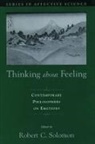 Lindsey C. Harlan, Robert C. Solomon, Robert C. (EDT) Solomon, Professor Robert C. Solomon, Robert C. Solomon - Thinking About Feeling