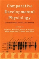 Stephen J. Warburton, Stephen J. (EDT)/ Burggren Warburton, Warren Burggren, Warren W. Burggren, Bernd Pelster, Carl Reiber... - Comparative Developmental Physiology