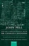 Noel Malcolm, Noel (All Souls College Malcolm, Noel/ Stedall Malcolm, Jacqueline Stedall, Jacqueline (The Queen's College Stedall, Jacqueline A. Stedall - John Pell 1611 1685 and His Correspondence With Sir Charles Cavendis
