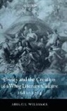 Abigail Williams, Abigail (Fellow and Tutor in English at St Peter's College Williams, Williams Abigail - Poetry And The Creation Of Whig Literary Culture, 1681-1714