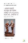 Claire J. Kramsch, Christopher Candlin, Claire Kramsch, Claire J. Kramsch, Srikant Sarangi - Language Acquisition and Language Socialization