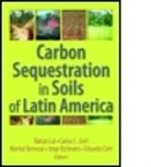 Rattan (EDT)/ Cerri Lal, F. F. C. Mello, Martial Bernoux, Robert Boddey, Carlos Cerri, Carlos C. Cerri... - Carbon Sequestration in Soils of Latin America