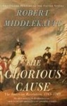 Robert Middlekauff, Robert (Preston Hotchkiss Professor of American History Middlekauff - The Glorious Cause