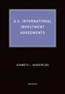 Kenneth J Vandevelde, Kenneth J. Vandevelde - U.s. International Investment Agreements