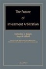 Catherine A. (EDT)/ Alford Rogers, Roger P Alford, Roger P. Alford, Catherine A Rogers, Catherine A. Rogers - The Future of Investment Arbitration