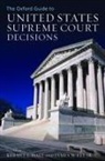 Kermit Hall, Kermit (EDT)/ Ely Hall, Kermit L. Hall, Hall Kermit L., James W. Ely, Ely James W.... - The Oxford Guide to United State Supreme Court Decisions