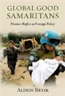 Alison Brusk, Alison Brysk, Brysk Alison - Global Good Samaritans Human Rights As Foreign Policy