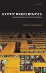 Loewenstein, George Loewenstein, George (Herbert A. Simon Professor of Economics and Psychology at Carnegie Mellon University) Loewenstein, Loewenstein George - Exotic Preferences