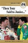 Mike Hembree, Mike/ Edwards Hembree - 'Then Tony Said to Junior .'