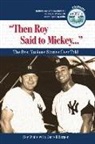 Darrell Berger, Roy White, Roy White, Roy/ Berger White - 'Then Roy Said to Mickey.'