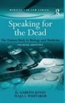 D. Gareth Jones, D. Gareth Whitaker Jones, Jones D. Gareth, Maja I. Whitaker, Whitaker Maja I. - Speaking for the Dead