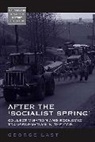 George Last, Last George - After the ''Socialist Spring''
