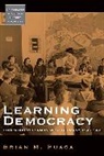 Brian Puaca, Brian M. Puaca - Learning Democracy