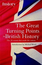 Michael Wood - Great Turning Points of British History