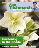 Alan Titchmarsh - Alan Titchmarsh How to Garden