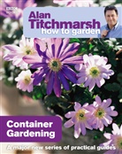 Alan Titchmarsh - Alan Titchmarsh How to Garden