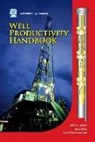 Ali Ghalambor, Boyun Guo, Kai Sun - Well Productivity Handbook