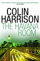 Colin Harrison - AUTHOR, Colin Harrison, Harrison Colin - The Havana Room