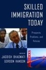 Jagdish Bhagwati, Jagdish Hanson Bhagwati, Jagdish N. Hanson Bhagwati, Jagdish Bhagwati, Jagdish N. Bhagwati, Gordon Hanson... - Skilled Immigration Today