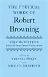 Stefan Hawlin, Stefan Meredith Hawlin, Stefan Hawlin, Hawlin Stefan, Michael Meredith - Poetical Works of Robert Browning