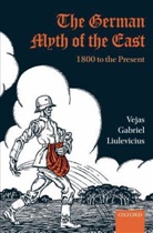Vejas G. Liulevicius, Vejas Gabriel Liulevicius, Vejas Gabriel (Associate Professor Liulevicius - German Myth of the East