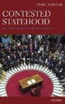Marc Weller, Marc (Reader in International Law and Inte Weller, Marc (Reader in International Law and International Relations at the University of Cambridge Weller, Weller Marc - Contested Statehood