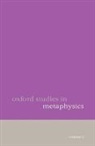 Dean W. (EDT) Zimmerman, Dean Zimmerman, Dean W. Zimmerman - Oxford Studies in Metaphysics