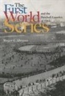 Roger I Abrams, Roger I. Abrams - The First World Series And the Baseball Fanatics of 1903