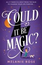 Melanie Rose, Rose Melanie - Could It Be Magic ?