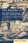 Eric J. Cassell, Eric J. (Clinical Professor of Public Health Cassell, Cassell Eric J. - The Nature of Suffering and the Goals of Medicine