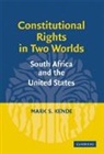 Mark S. Kende, Mark S. (Drake University Kende - Constitutional Rights in Two Worlds