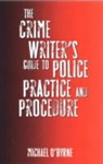 &amp;apos, Michael Byrne, O&amp;apos, Michael O'Byrne, Michael O''byrne - Crime Writer''s Guide to Police Practice and Procedure