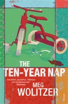 Meg Wolitzer - The Ten Year Nap