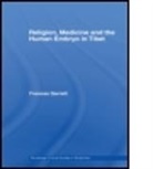 Frances Garrett, Frances (University of Toronto Garrett, Garrett Frances - Religion, Medicine and the Human Embryo in Tibet